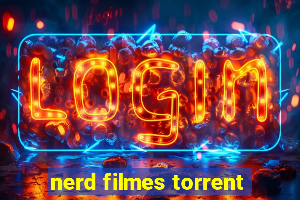 nerd filmes torrent